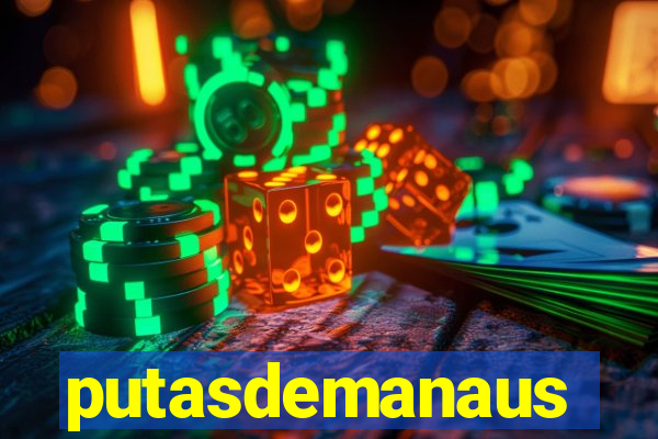 putasdemanaus