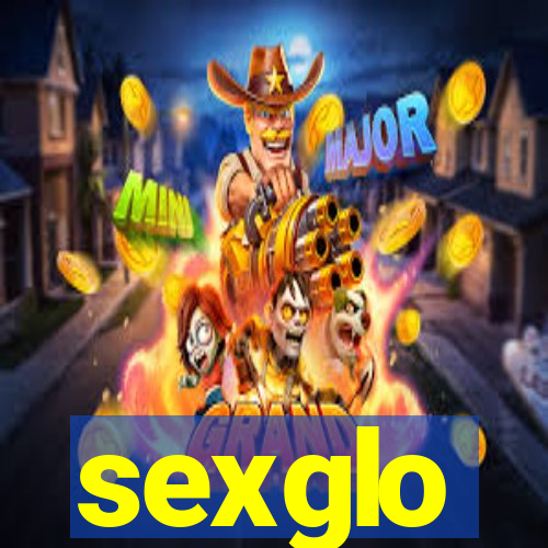 sexglo