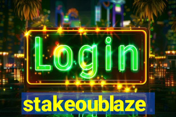 stakeoublaze