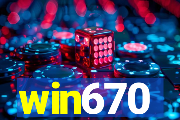 win670