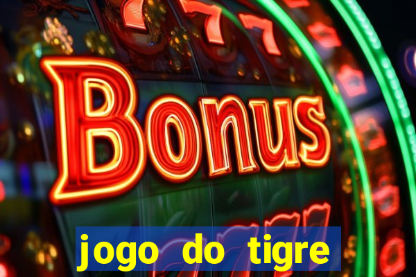 jogo do tigre deposito de 3 reais