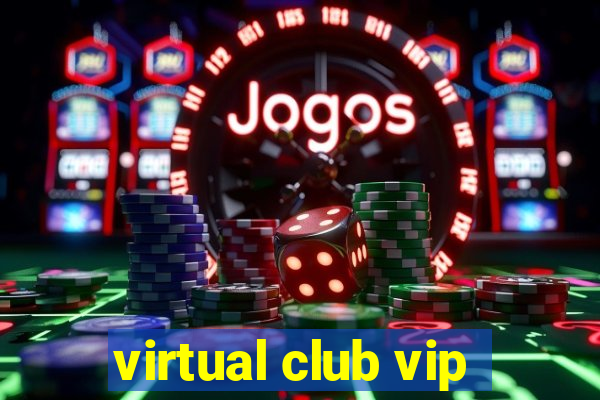 virtual club vip