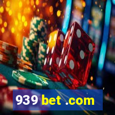 939 bet .com