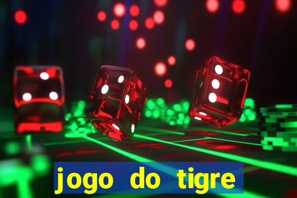 jogo do tigre plataforma nova