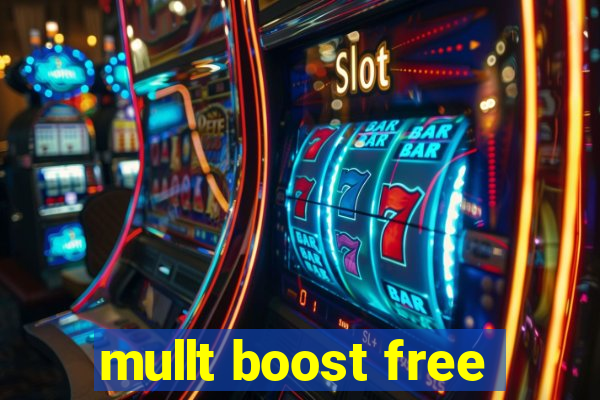 mullt boost free