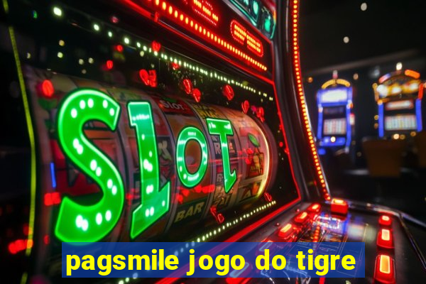 pagsmile jogo do tigre