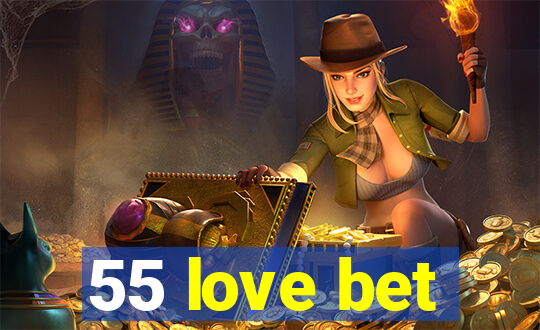 55 love bet