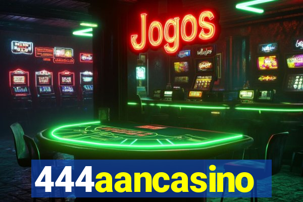 444aancasino