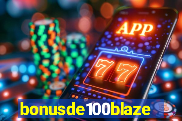 bonusde100blaze