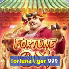 fortune tiger 999