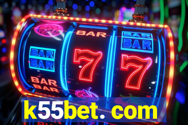 k55bet. com