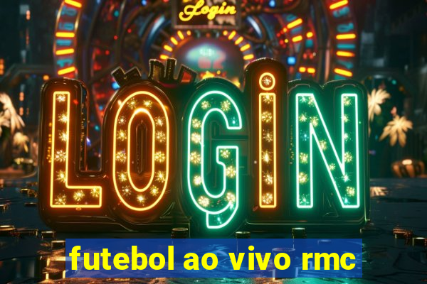 futebol ao vivo rmc