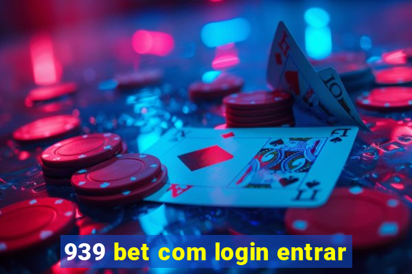 939 bet com login entrar