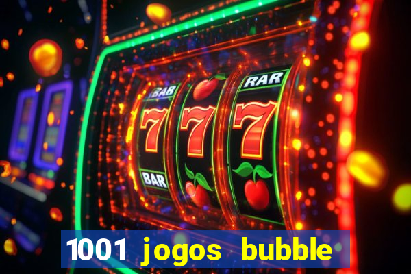 1001 jogos bubble shooter grátis