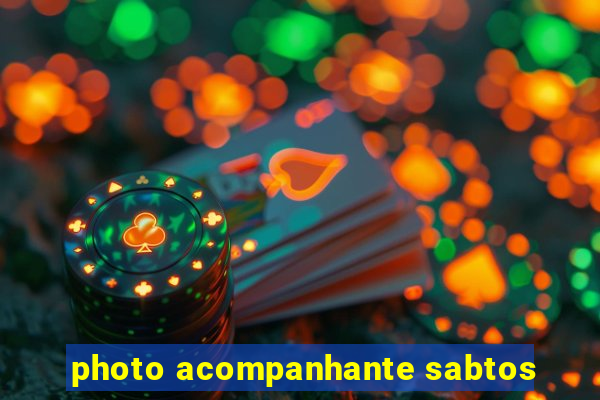 photo acompanhante sabtos