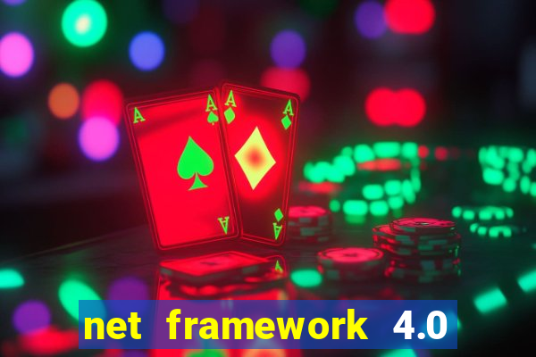 net framework 4.0 v 30319 windows 7