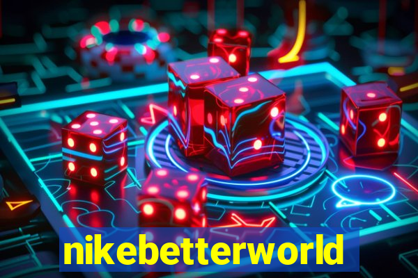 nikebetterworld