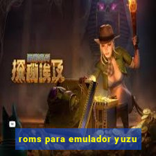 roms para emulador yuzu