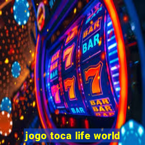 jogo toca life world