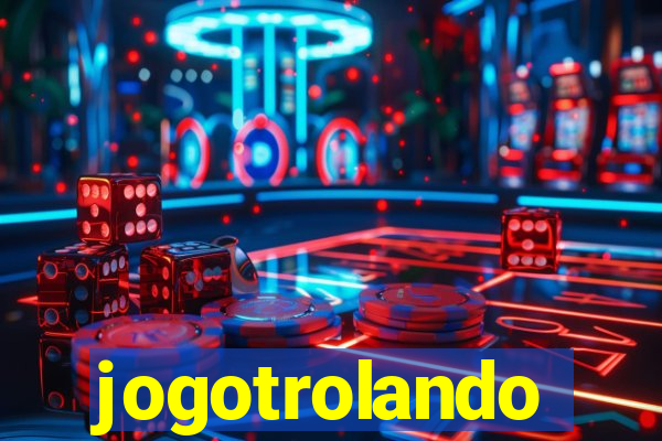 jogotrolando