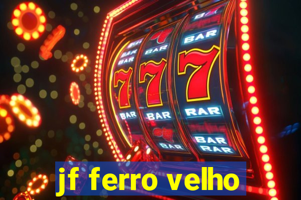 jf ferro velho