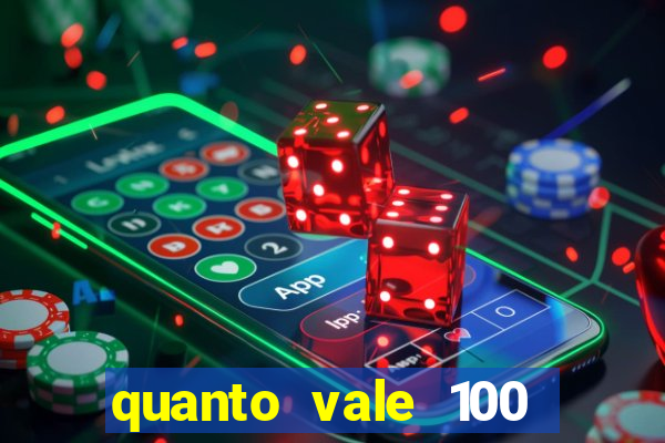 quanto vale 100 pesos em real