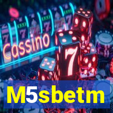 M5sbetm