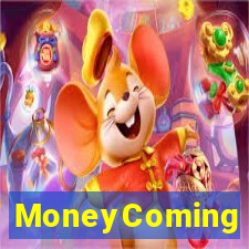 MoneyComing