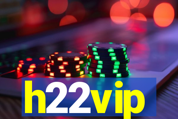 h22vip