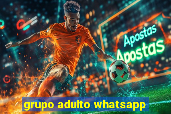 grupo adulto whatsapp