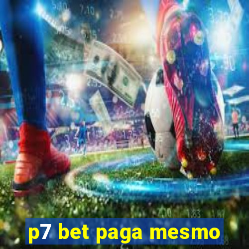 p7 bet paga mesmo