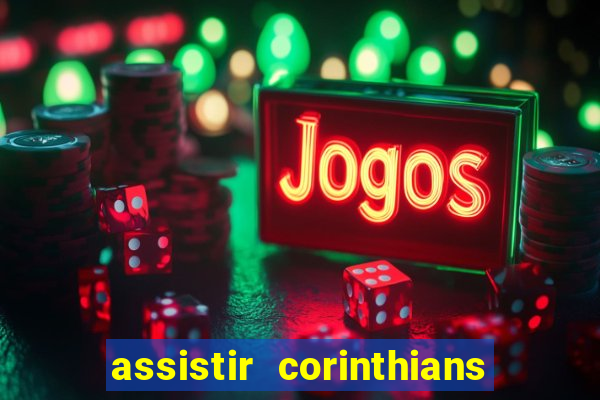 assistir corinthians x palmeiras ao vivo futemax