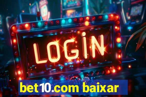 bet10.com baixar