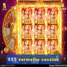 555 vermelho cassino