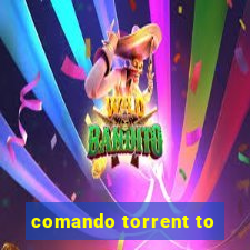 comando torrent to