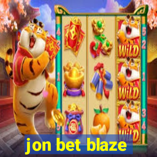 jon bet blaze