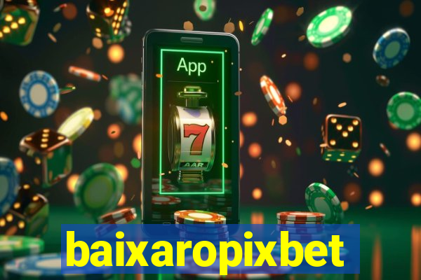 baixaropixbet