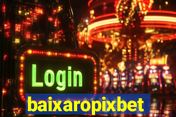 baixaropixbet