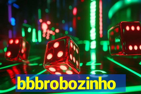 bbbrobozinho