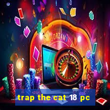 trap the cat 18 pc