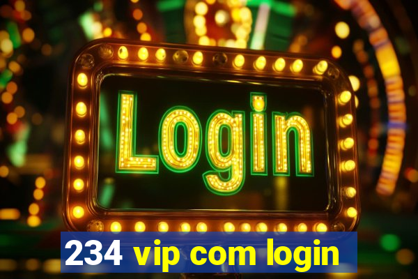 234 vip com login