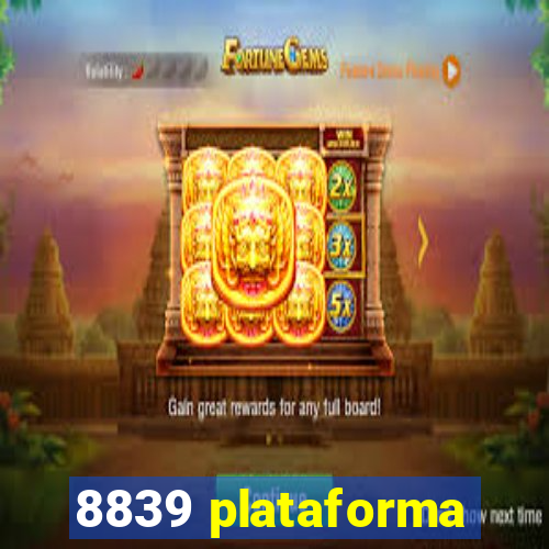 8839 plataforma