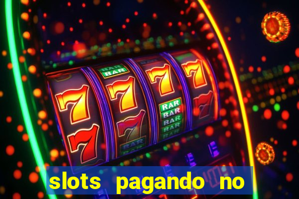 slots pagando no cadastro 2024