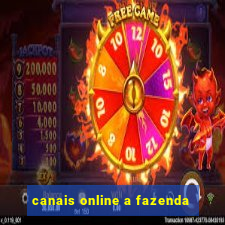 canais online a fazenda