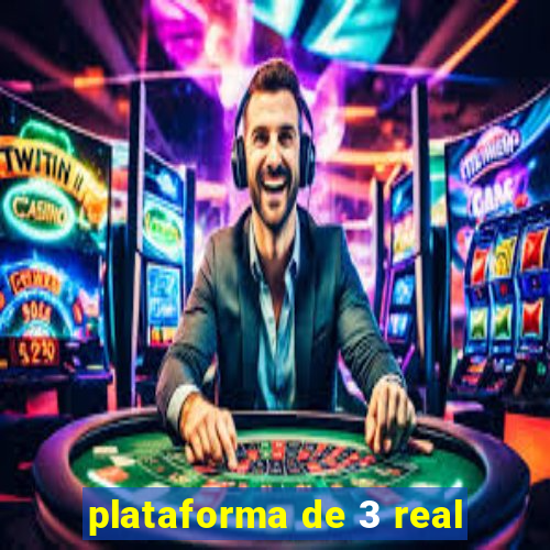 plataforma de 3 real