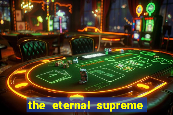 the eternal supreme pt br