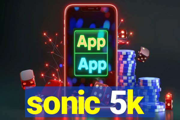 sonic 5k