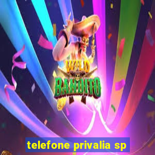 telefone privalia sp