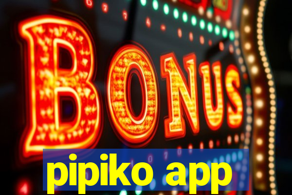 pipiko app