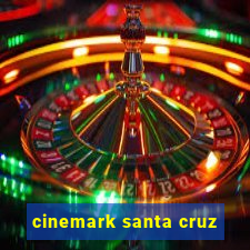 cinemark santa cruz